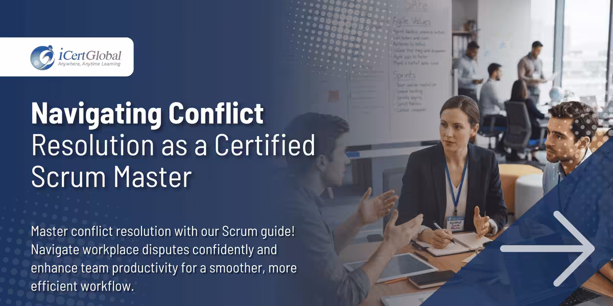 Navigating Conflict Resolution as a Certified Scrum Master