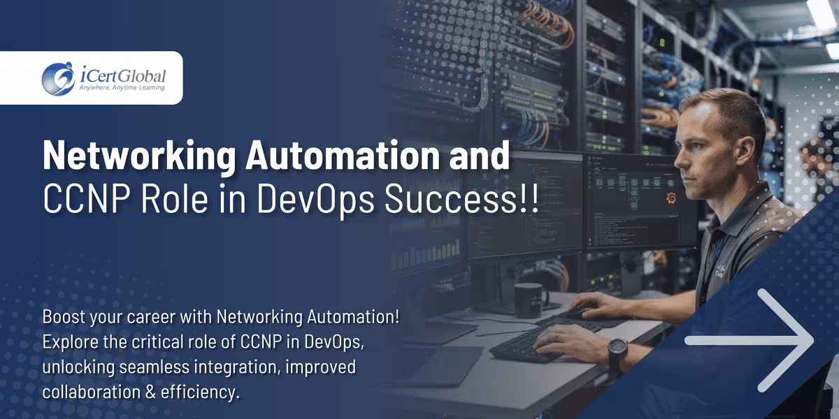 Networking Automation and CCNP Role in DevOps Success!!
