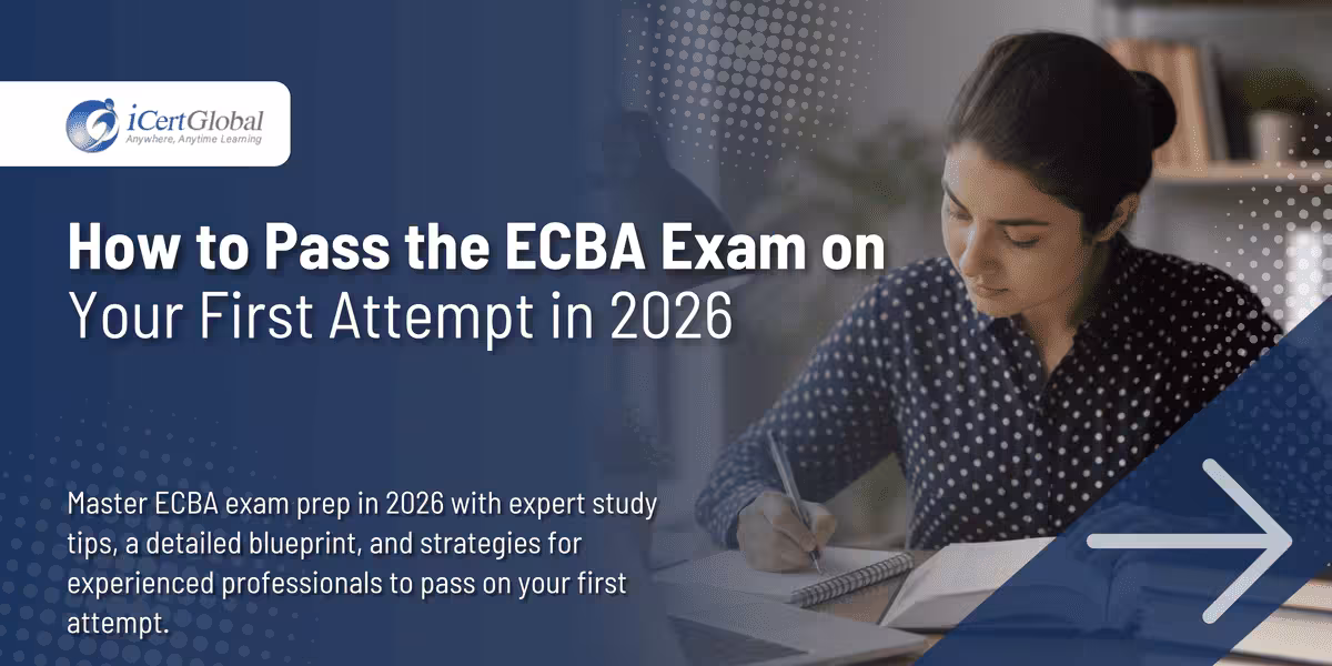 How to Pass the ECBA Exam on Your First Attempt in 2026