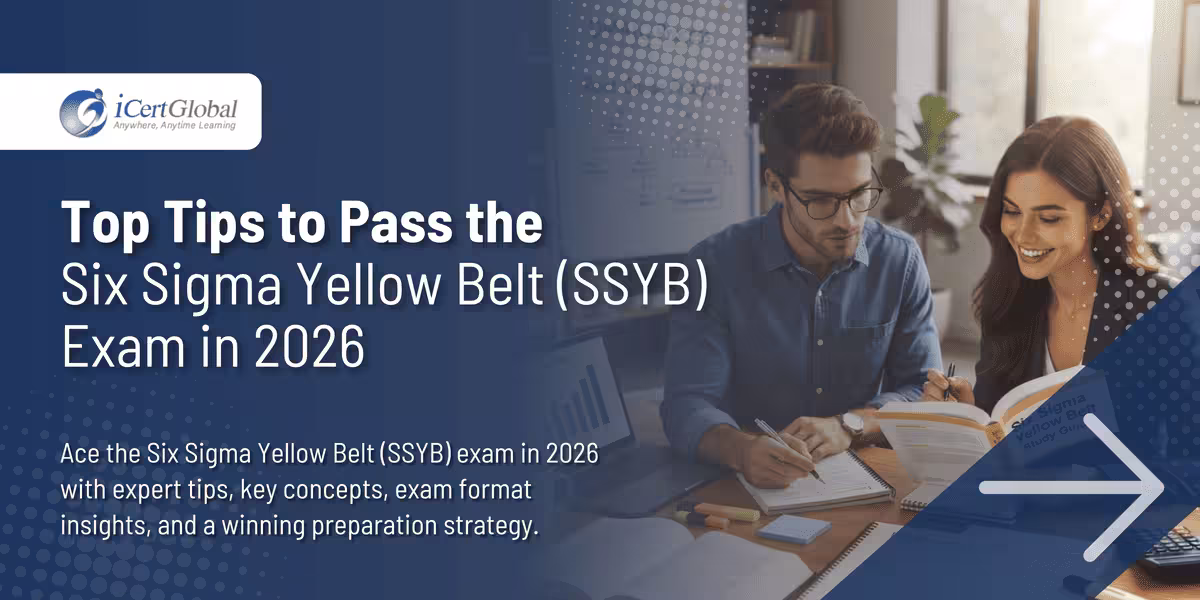 Top Tips to Pass the Six Sigma Yellow Belt (SSYB) Exam in 2026