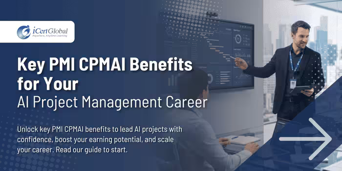 Key PMI CPMAI Benefits for Your AI Project Management Career