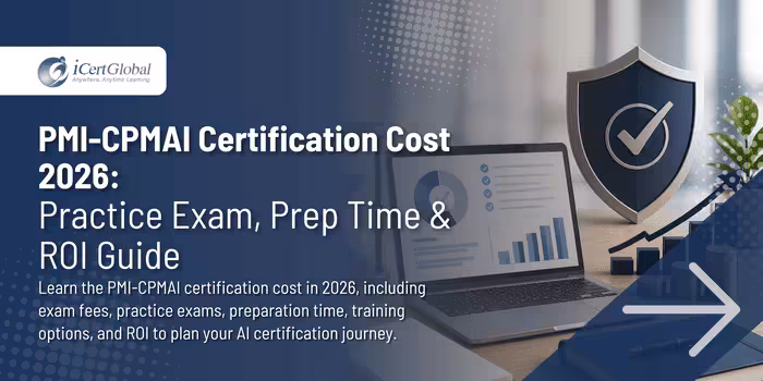 Complete PMI CPMAI Certification Cost 2026 Breakdown: Exam Fee, Training & Total Investment