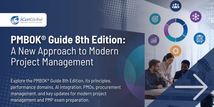 PMBOK® Guide 8th Edition: A New Approach to Modern Project Management