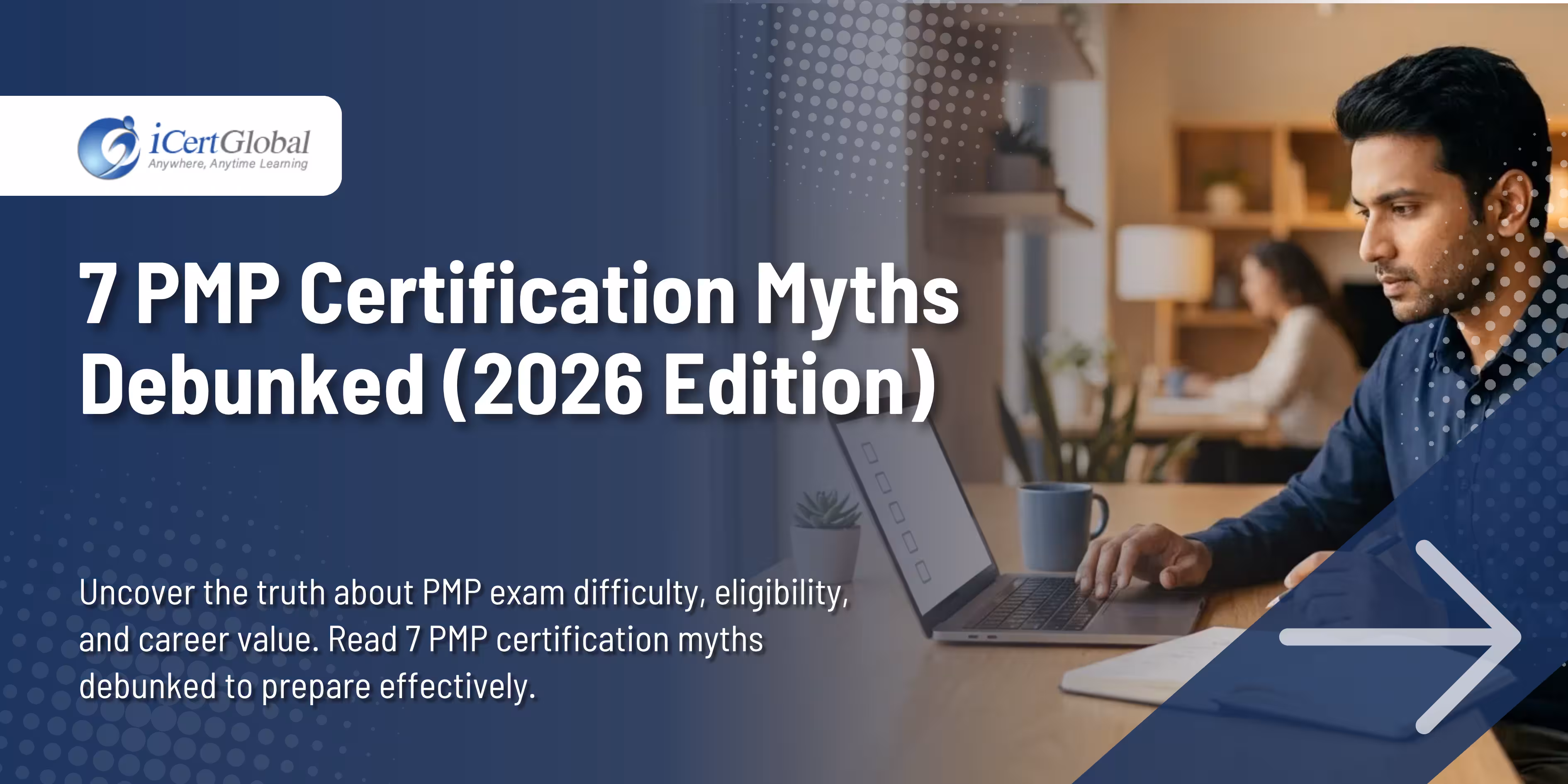 7 PMP Certification Myths, Debunked (2026 Edition)