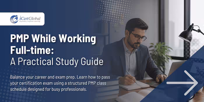 PMP While Working Full-time : A Practical Study Guide