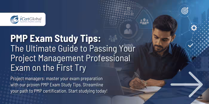 PMP Exam Study Tips: The Ultimate Guide to Passing Your Project Management Professional Exam on the First Try