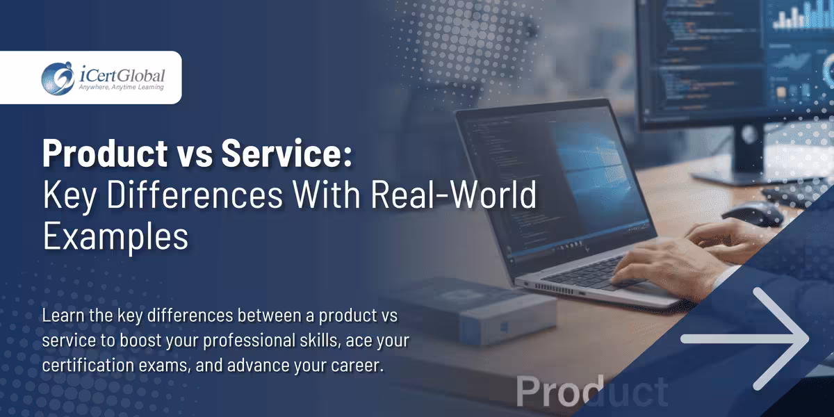 Product vs Service: Key Differences With Real-World Examples