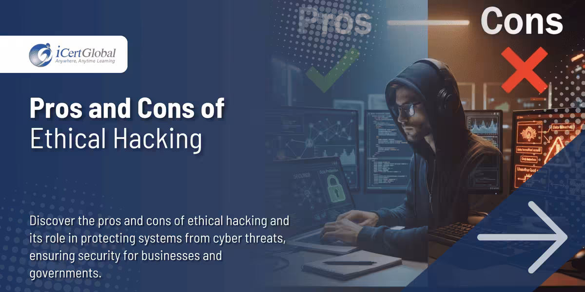 Pros and Cons of Ethical Hacking