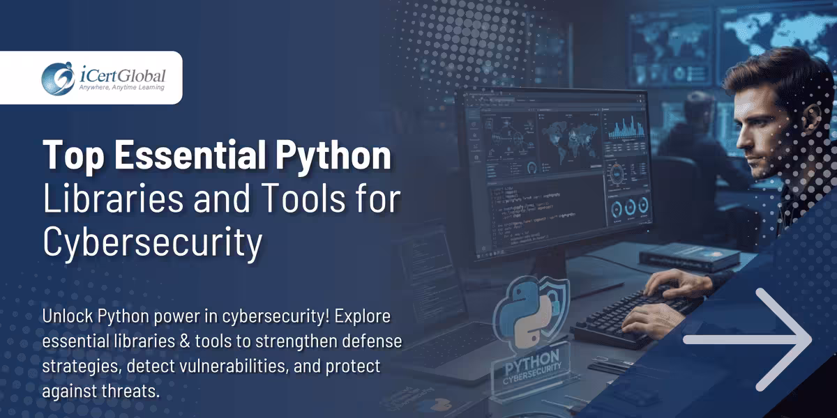 Top Essential Python Libraries and Tools for Cybersecurity