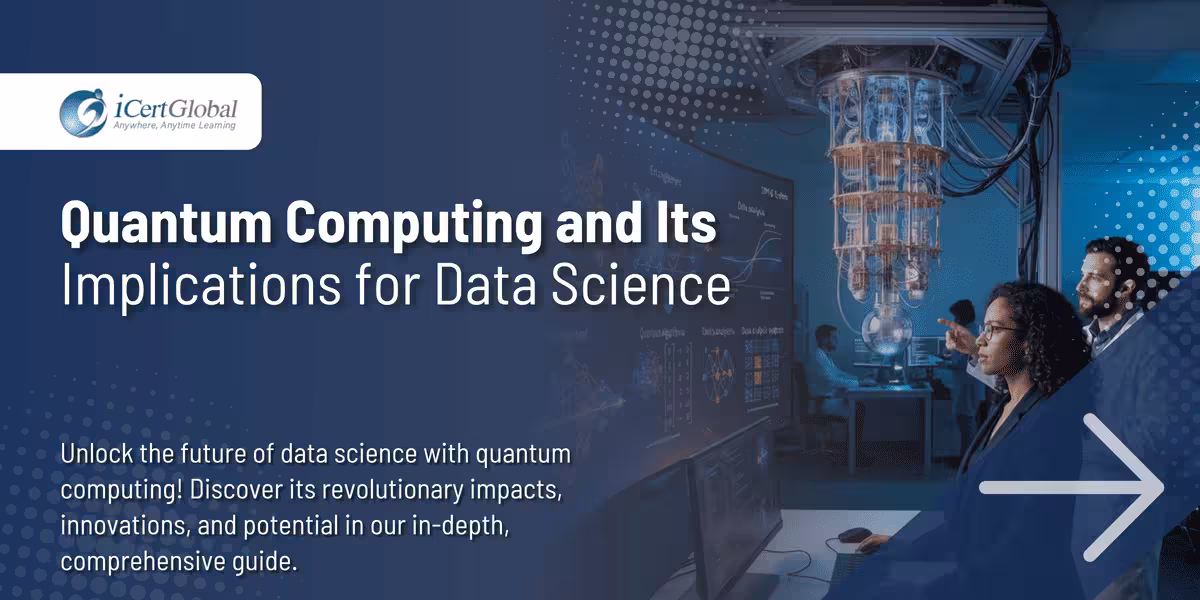 Quantum Computing and Its Implications for Data Science