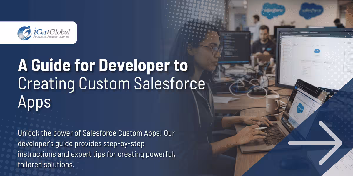 A Guide for Developer to Creating Custom Salesforce Apps