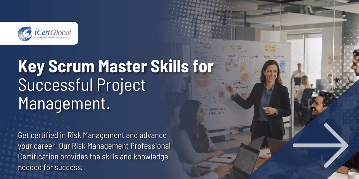 Key Scrum Master Skills for Successful Project Management.
