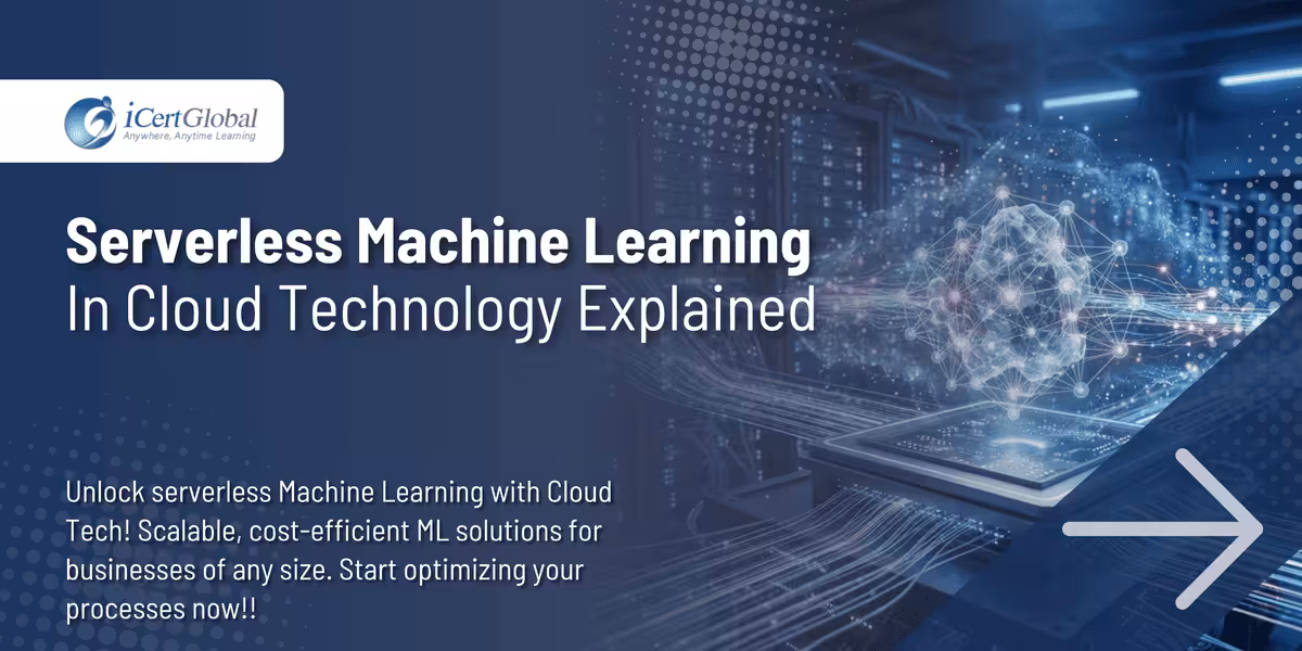 Serverless Machine Learning in Cloud Technology Explained