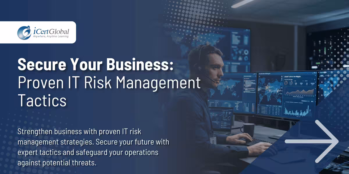 Secure Your Business: Proven IT Risk Management Tactics
