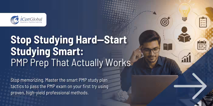 Stop Studying Hard—Start Studying Smart: PMP Prep That Actually Works