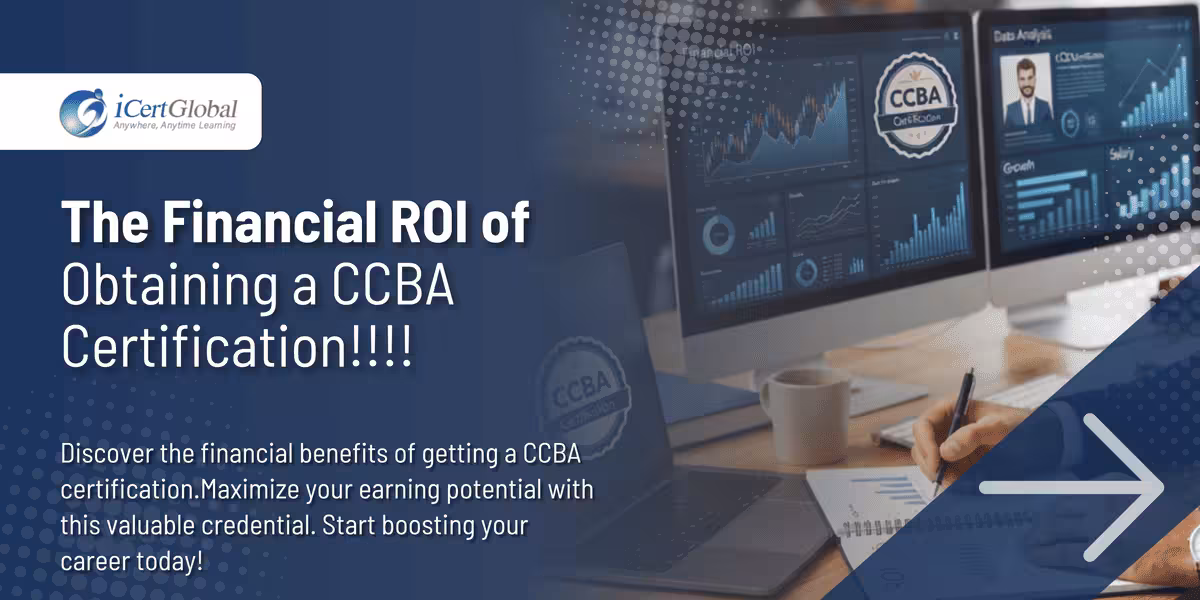 The Financial ROI of Obtaining a CCBA Certification!!!!