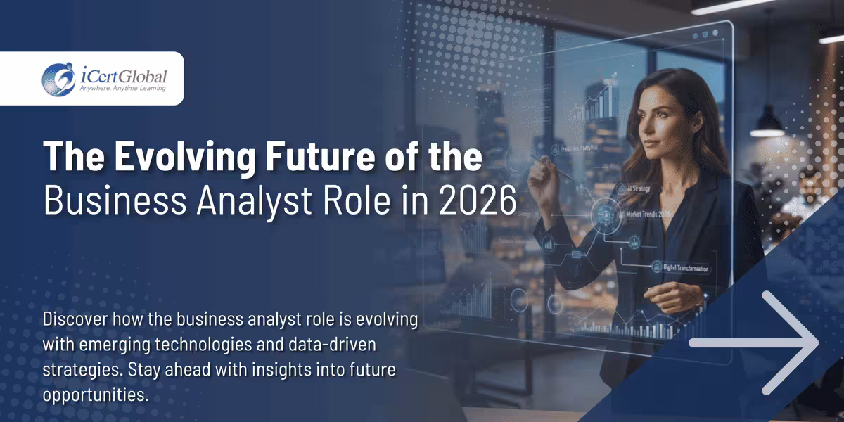 The Evolving Future of the Business Analyst Role in 2026