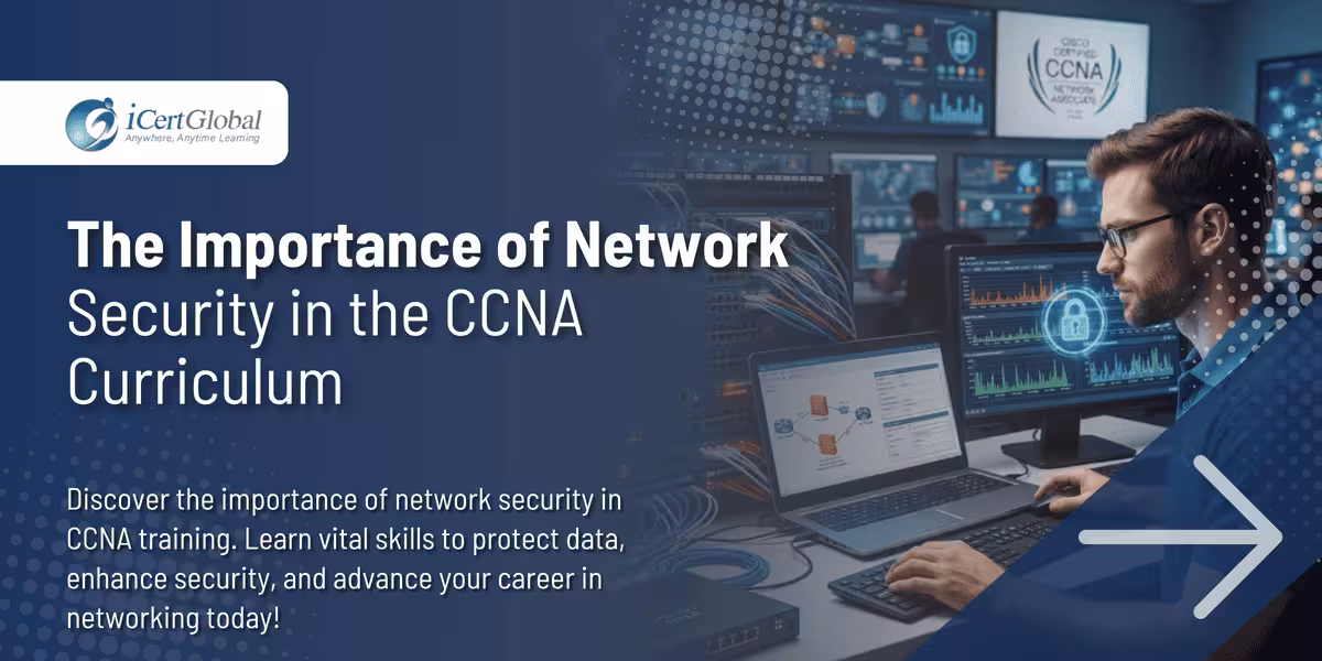 The Importance of Network Security in the CCNA Curriculum