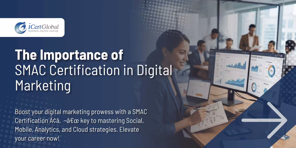 The Importance of SMAC Certification in Digital Marketing