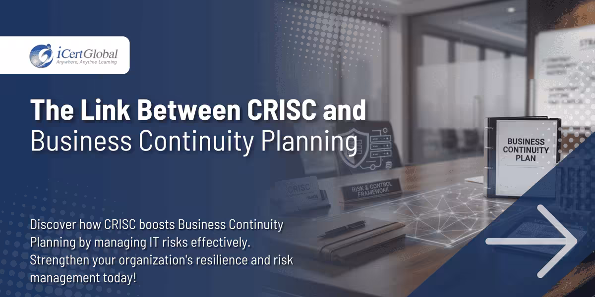 The Link Between CRISC and Business Continuity Planning