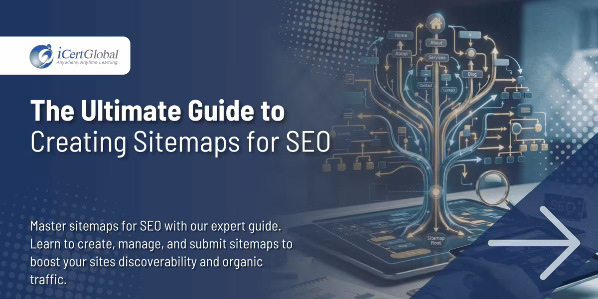 The Ultimate Guide to Creating Sitemaps for SEO
