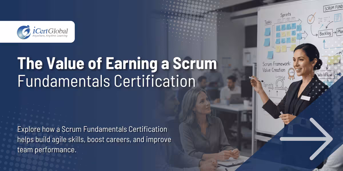 The Value of Earning a Scrum Fundamentals Certification