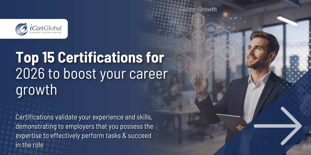 Top 15 Certifications for 2026 to boost your career growth