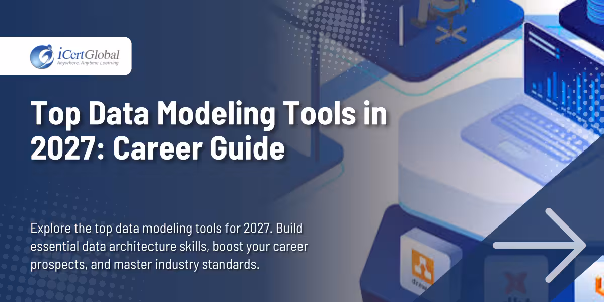 Top Data Modeling Tools in 2027: A Complete Guide for Data Analysts and Engineers
