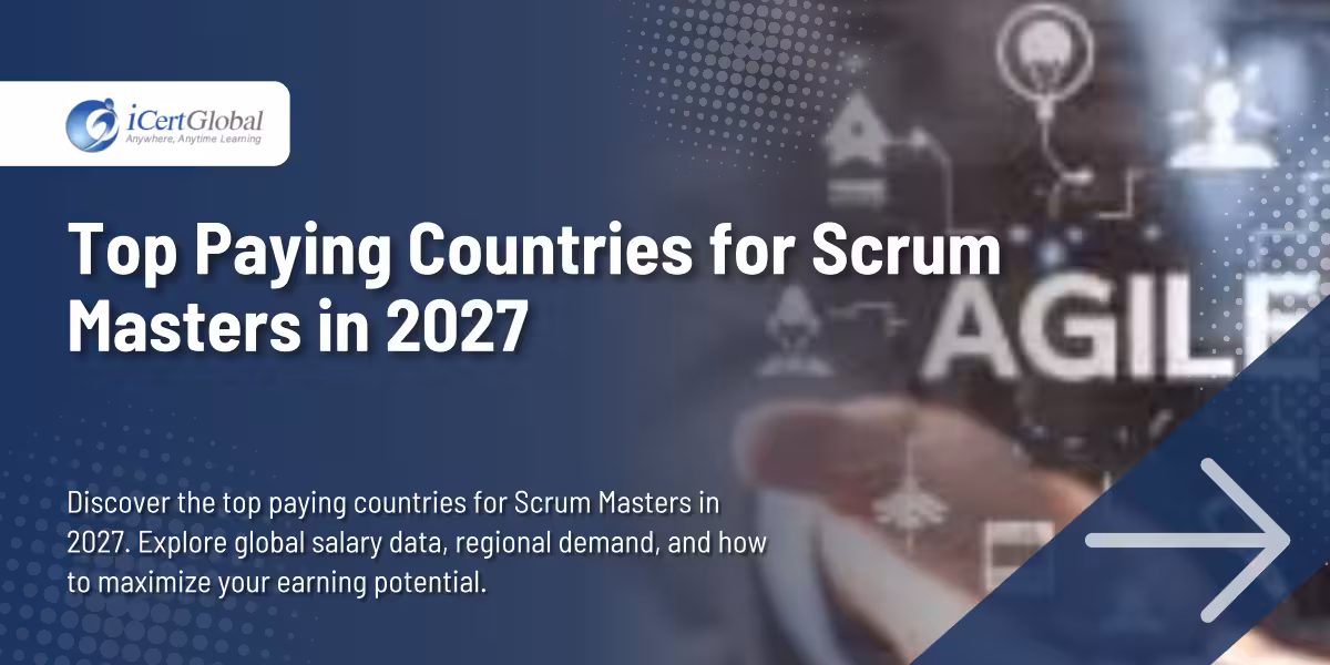 Top Paying Countries for Scrum Masters in 2027: Salary Comparison by Country