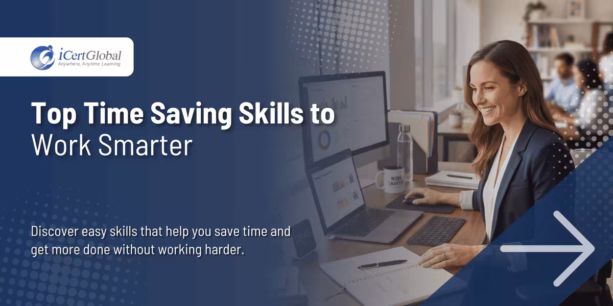 Top Time Saving Skills to Work Smarter