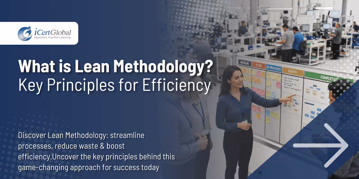 What is Lean Methodology? Key Principles for Efficiency